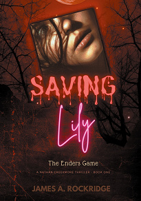 Omslagsbild för Saving Lily - The Enders Game: A Nathan Creekmore Thriller Book One