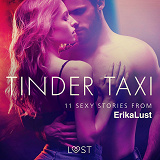 Omslagsbild för Tinder Taxi - 11 sexy stories from Erika Lust