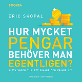 Cover for Hur mycket pengar behöver man egentligen?