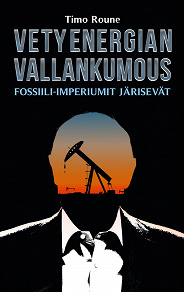 Omslagsbild för Vetyenergian vallankumous: Fossiili-imperiumit järisevät