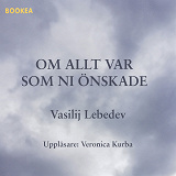 Cover for Om allt var som ni önskade