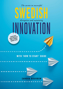 Omslagsbild för Swedish Innovation: The secrets to successful disruptive and sustaining innovation