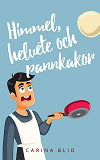 Omslagsbild för Himmel, helvete och pannkakor