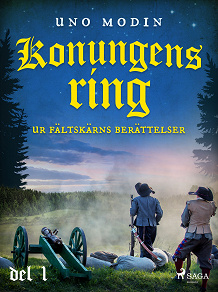 Omslagsbild för Konungens ring : ur Fältskärns berättelser, del 1.