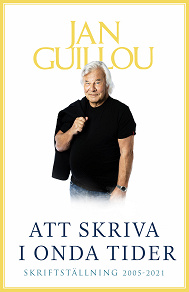 Cover for Att skriva i onda tider – skriftställning 2005-2021