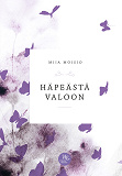 Cover for Häpeästä valoon