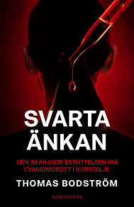 Omslagsbild för Svarta änkan: Den skakande berättelsen om cyanidmordet i Norrtälje