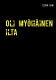 Cover for Oli my?h?inen ilta