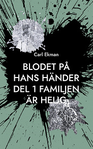 Omslagsbild för Blodet på Hans Händer: Del 1: Familjen är Helig