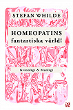 Bokomslag för Homeopatins fantastiska värld! Kvinnligt & Manligt