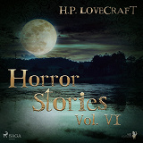 Omslagsbild för H. P. Lovecraft – Horror Stories Vol. VI