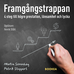 Omslagsbild för Framgångstrappan : 4 steg till högre prestation, lönsamhet och lycka