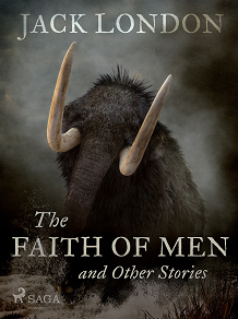 Omslagsbild för The Faith of Men and Other Stories