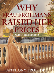 Omslagsbild för Why Frau Frohmann Raised Her Prices and Other Stories