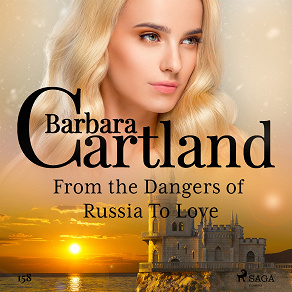 Omslagsbild för From the Dangers of Russia To Love (Barbara Cartland's Pink Collection 158)