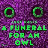 Cover for A Funeral for an Owl