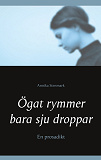Cover for Ögat rymmer bara sju droppar: En prosadikt