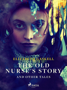 Omslagsbild för The Old Nurse's Story and Other Tales