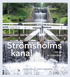 Cover for Strömsholms kanal: De 26 slussarna