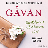 Cover for Gåvan: Berättelser om allt det vackra i livet 