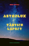 Omslagsbild för Astrolux - Tähtien lapset