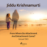 Cover for From Where Do Attachment and Detachment Come? – Gstaad 1965