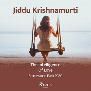 Omslagsbild för The Intelligence of Love – Brockwood Park 1980
