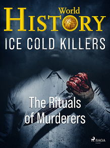 Omslagsbild för Ice Cold Killers - The Rituals of Murderers