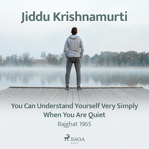 Cover for You Can Understand Yourself Very Simply When You Are Quiet – Rajghat 1965