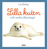 Omslagsbild för Lilla kuten och andra djurungar : -