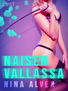 Omslagsbild för Naisen Vallassa - eroottinen novelli