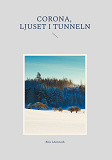 Cover for Corona, ljuset i tunneln
