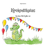 Omslagsbild för Krokodilkalas: Kroko Dil fyller år