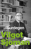 Omslagsbild för Surdegen : svårt med könet, Gud, dikten, essäer m. m.