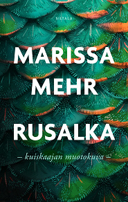 Omslagsbild för Rusalka: kuiskaajan muotokuva