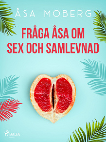 Cover for Fråga Åsa om sex och samlevnad