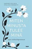 Omslagsbild för Miten  minusta tulee minä