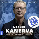Cover for Markku Kanerva - Näin valmennan voittajia