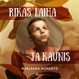 Omslagsbild för Rikas, laiha ja kaunis