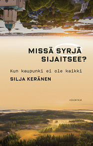 Omslagsbild för Missä syrjä sijaitsee?