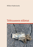 Cover for Tehtaaseen sidotut: Romaani