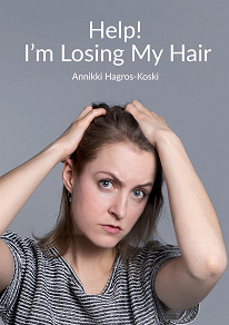 Cover for Help! I'm Losing My Hair: Hair Loss - You Can Treat It