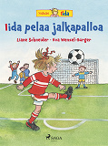 Omslagsbild för Iida pelaa jalkapalloa