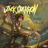 Omslagsbild för Jack Sparrow  - Cortés svärd