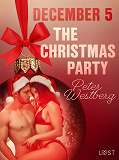 Omslagsbild för December 5: The Christmas Party – An Erotic Christmas Calendar