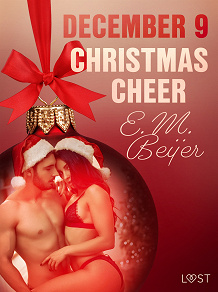 Omslagsbild för December 9: Christmas Cheer – An Erotic Christmas Calendar