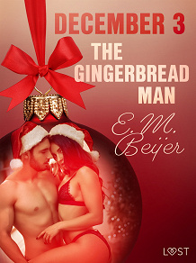 Omslagsbild för December 3: The Gingerbread Man - An Erotic Christmas Calendar