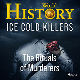 Cover for Ice Cold Killers - The Rituals of Murderers