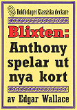 Omslagsbild för Blixten: Anthony spelar ut nya kort. Text från 1931 kompletterad med fakta och ordlista