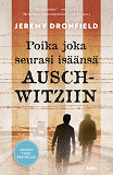 Cover for Poika joka seurasi isäänsä Auschwitziin
